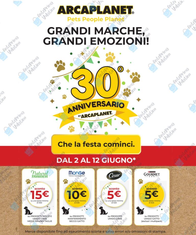 Volantino Arcaplanet dal 2 giugno 2025